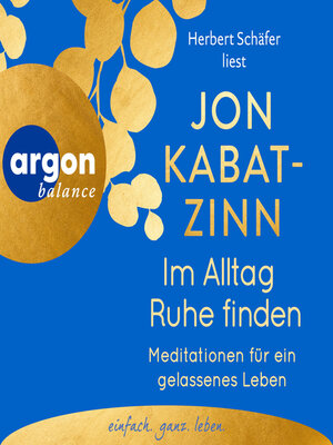 cover image of Im Alltag Ruhe finden--Meditationen für ein gelassenes Leben (Ungekürzte Lesung)